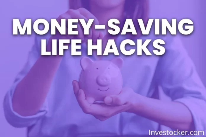 Top 10 Best Money-Saving Hacks - Investocker