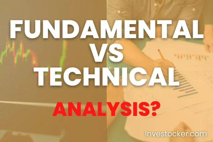 Fundamental Vs Technical Analysis: Which is Better? - Investocker