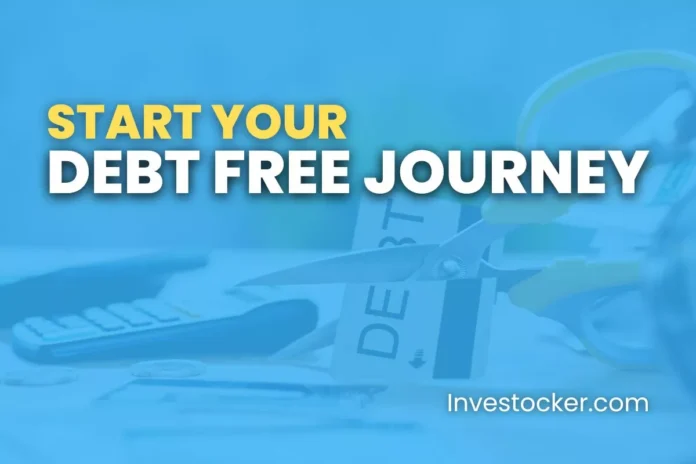 Steps To Live Debt Free Journey - Investocker