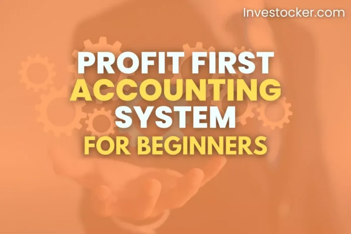 The Profit First Accounting System For Beginners - Investocker