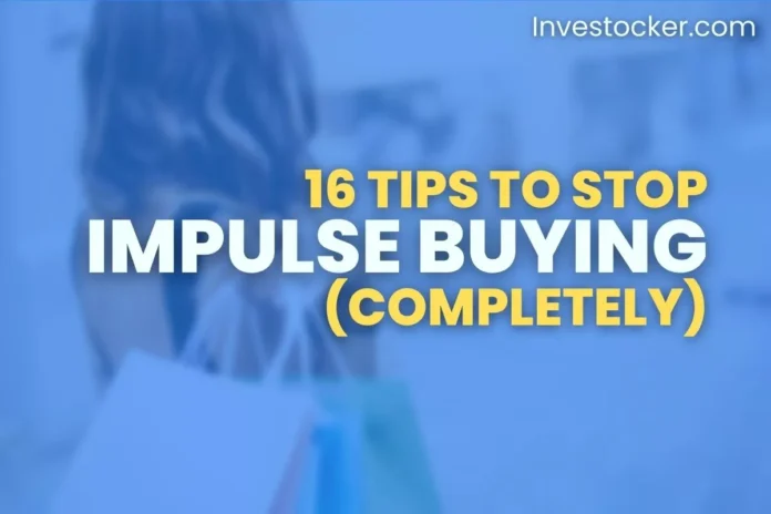 Tips To Stop Impulse Buying Completely - Investocker